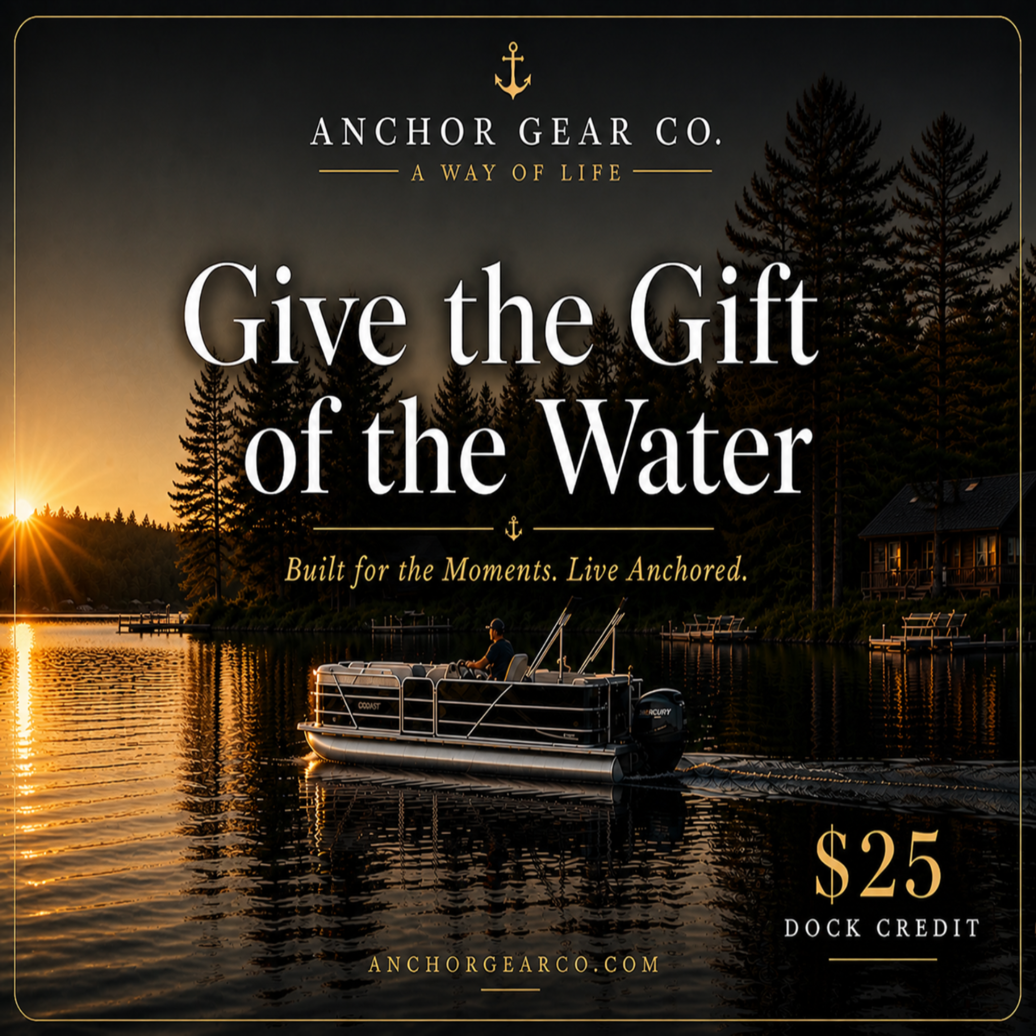 Advertisement for Anchor Gear Co. with a sunset over a lake and dock, featuring text about giving the gift of water.